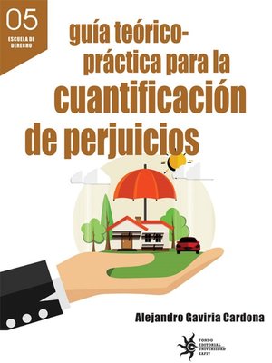 cover image of Guía teórico-práctica para la cuantificación de perjuicios